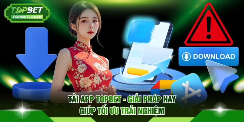 tải app TOPBET